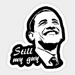 Barack Obama Still My Guy Minimalistic Pop Art Sticker